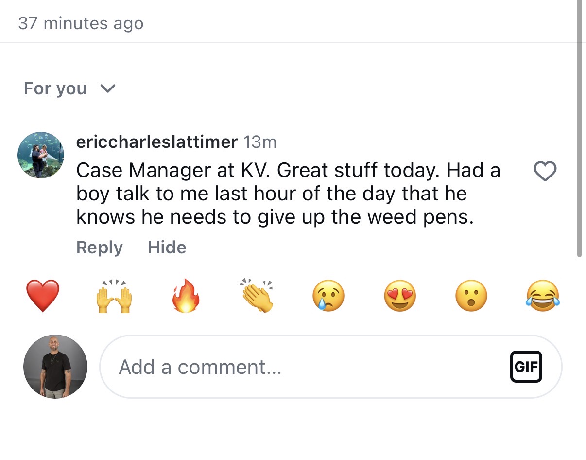 Comment from a Kankakee Valley case manager: Great stuff today. Had a boy talk to me last hour of the day that he knows he needs to give up the weed pens.